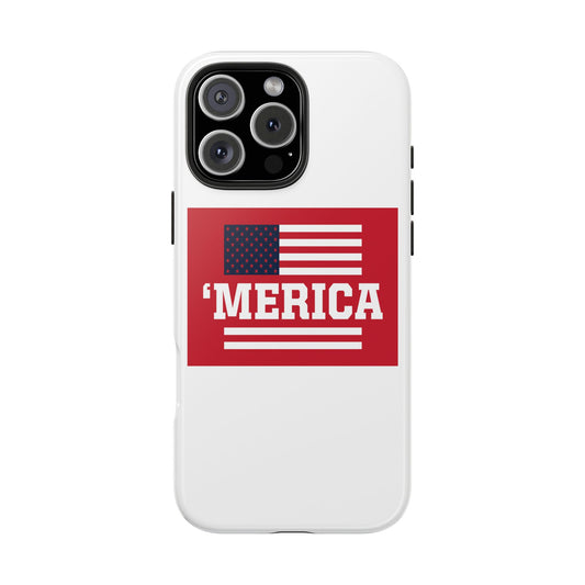 ‘Merica Tough Phone Case — Patriotic American Flag Protective Phone Cover