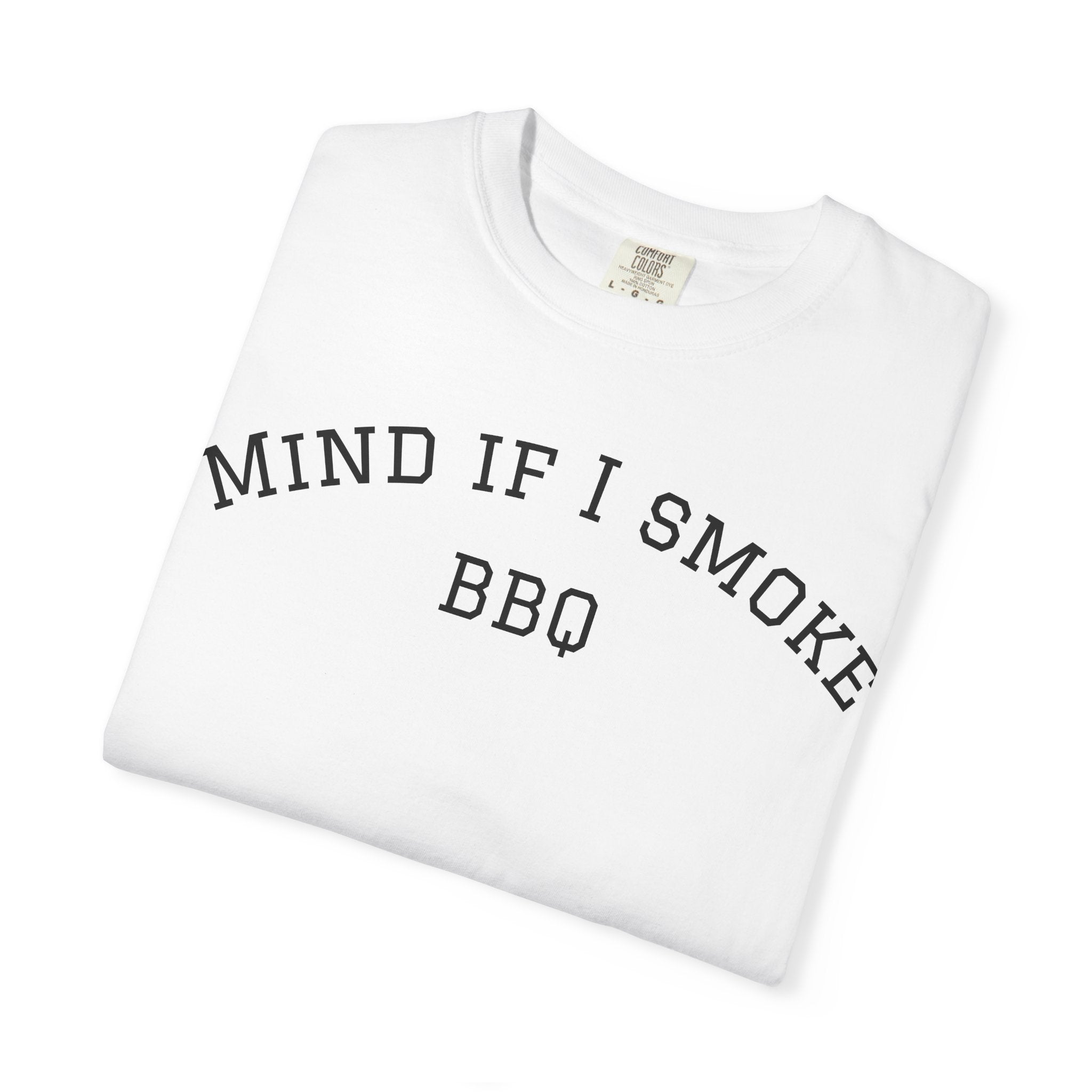 Mind If I Smoke BBQ 2026 T-Shirt