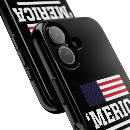 'Merica Phone Case – Patriotic American Flag iPhone Cover