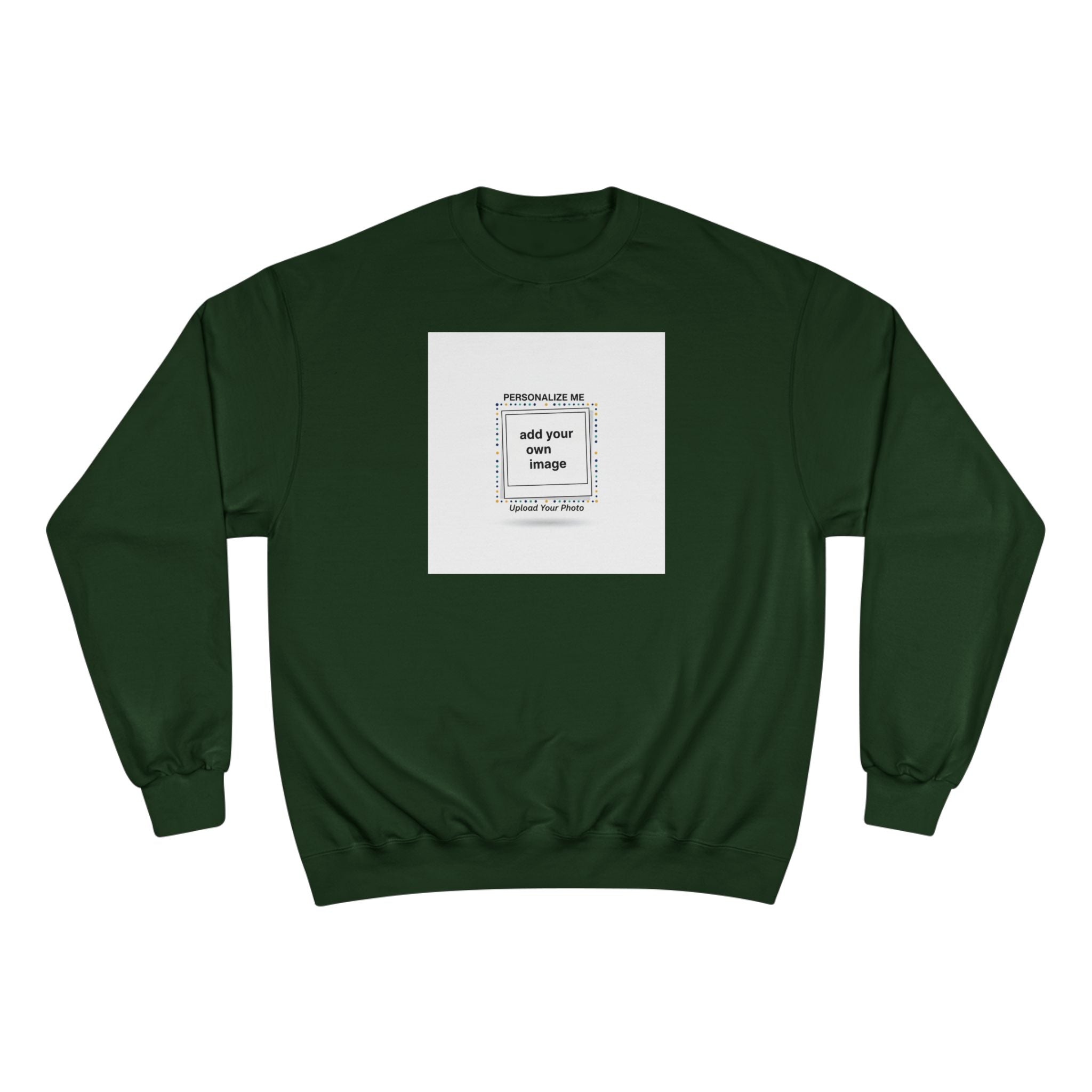 Customize This Sweatshirt with your own image