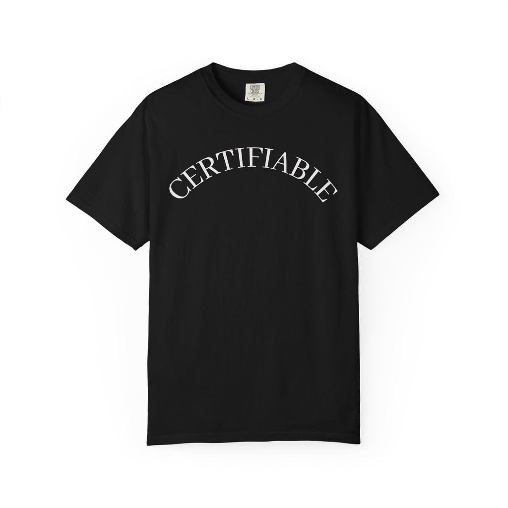 Certifiable Arc T‑Shirt — Minimal Graphic Tee with 'CERTIFIABLE' Text