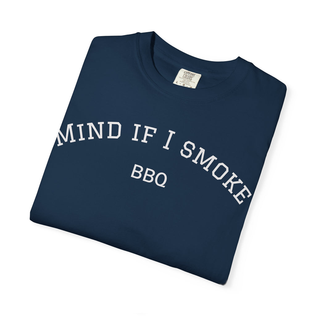 Mind If I Smoke BBQ 2026 T-Shirt