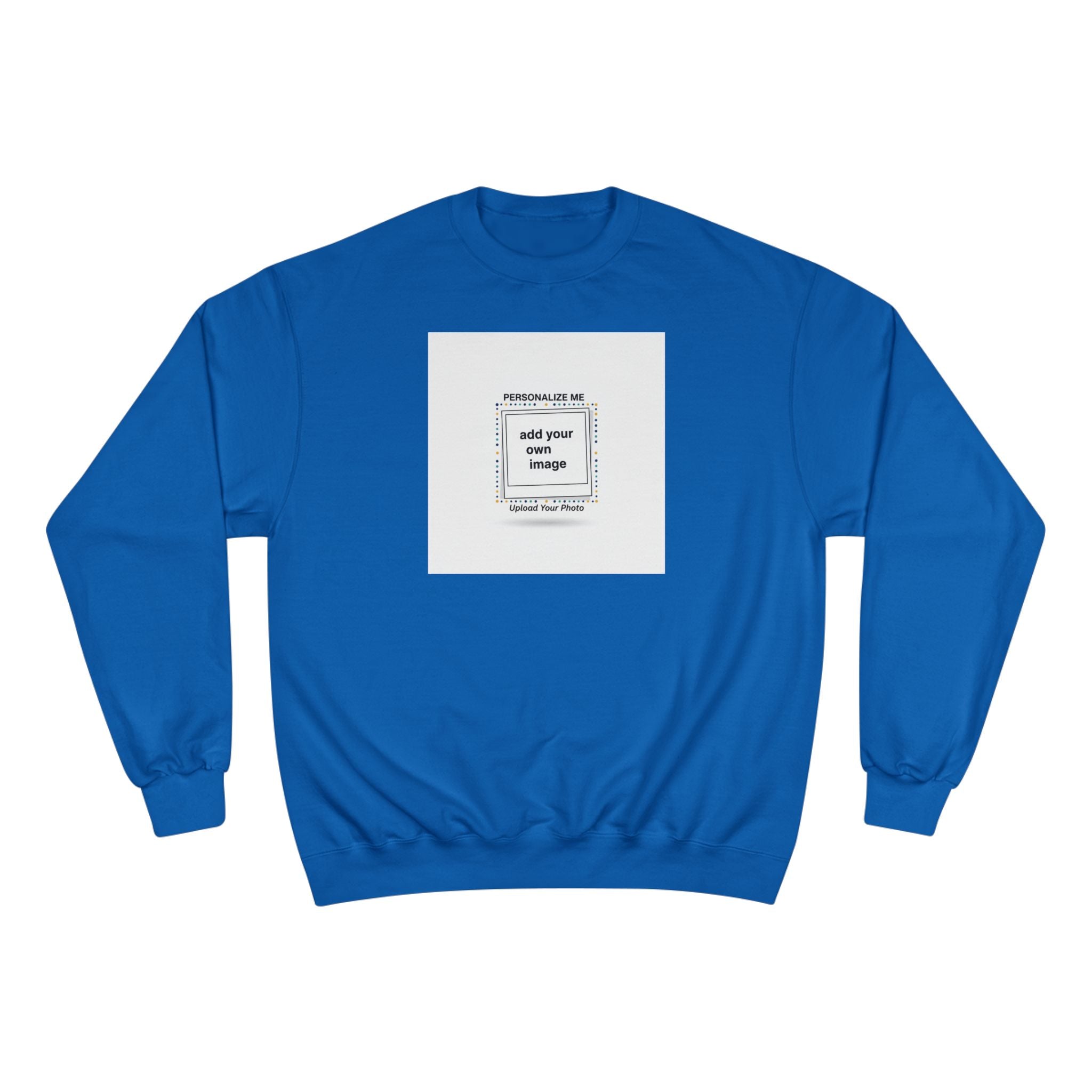 Customize This Sweatshirt with your own image