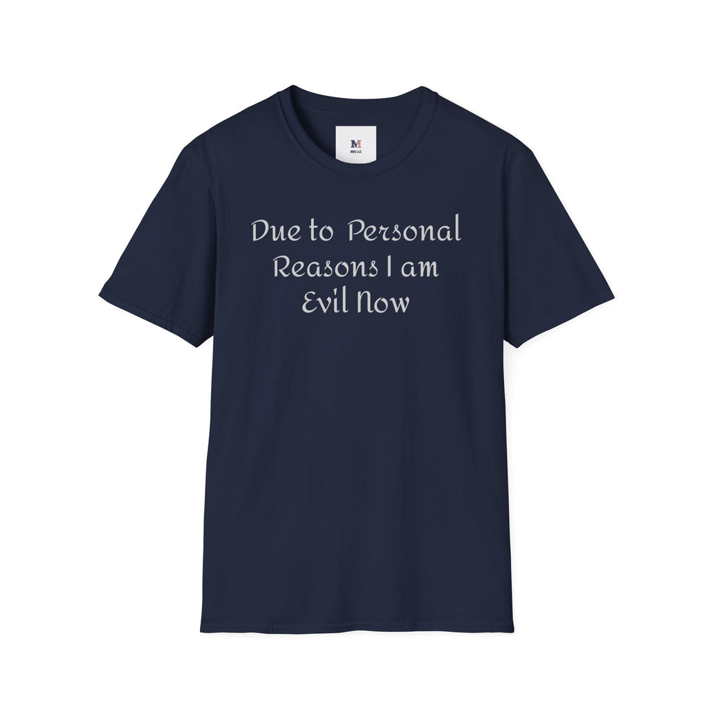 T-Shirt — "Due to Personal Reasons I am Evil Now" Casual Graphic Tee