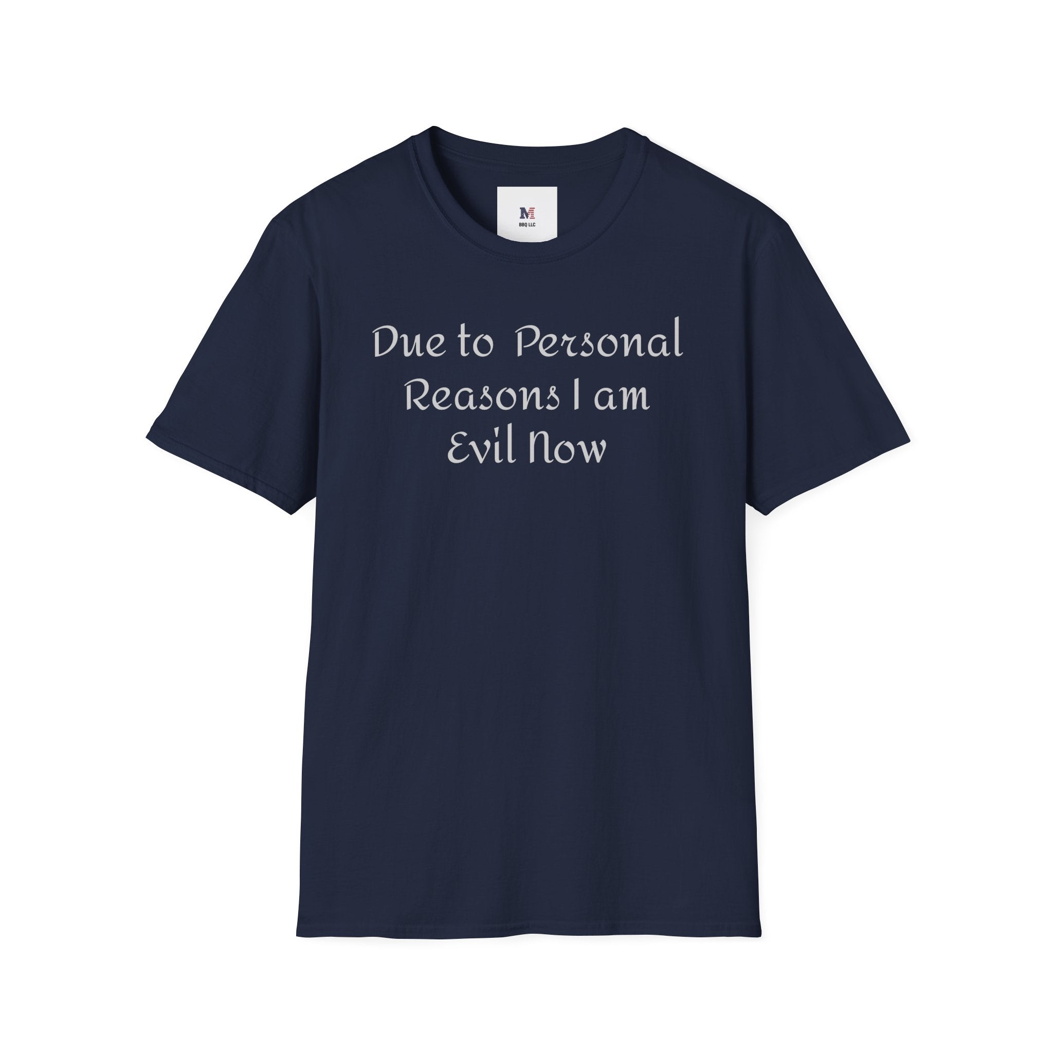 T-Shirt — "Due to Personal Reasons I am Evil Now" Casual Graphic Tee