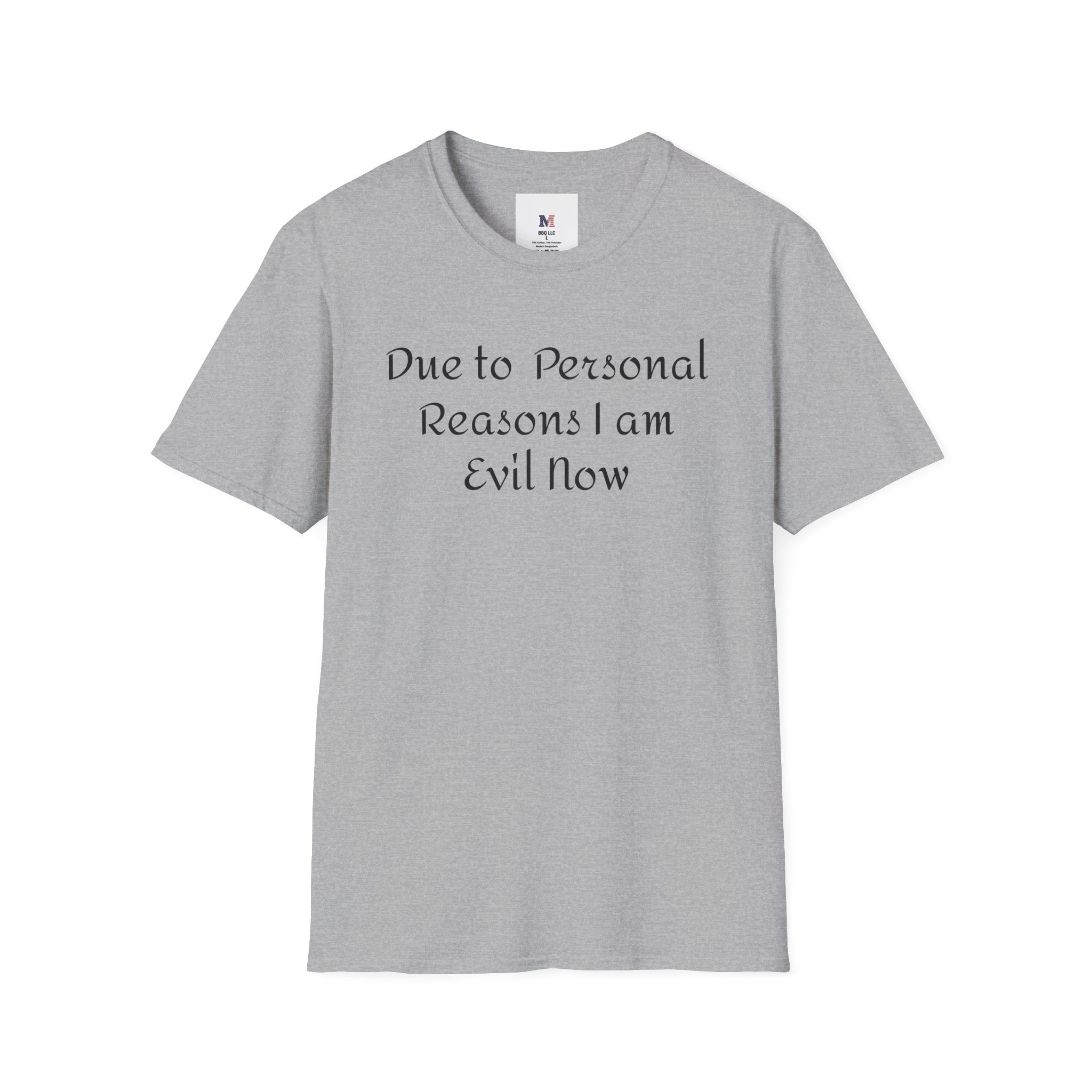 T-Shirt — "Due to Personal Reasons I am Evil Now" Casual Graphic Tee