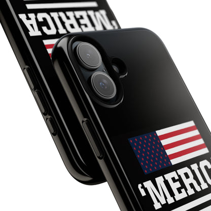 'Merica Phone Case – Patriotic American Flag iPhone Cover