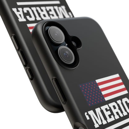 'Merica Phone Case – Patriotic American Flag iPhone Cover