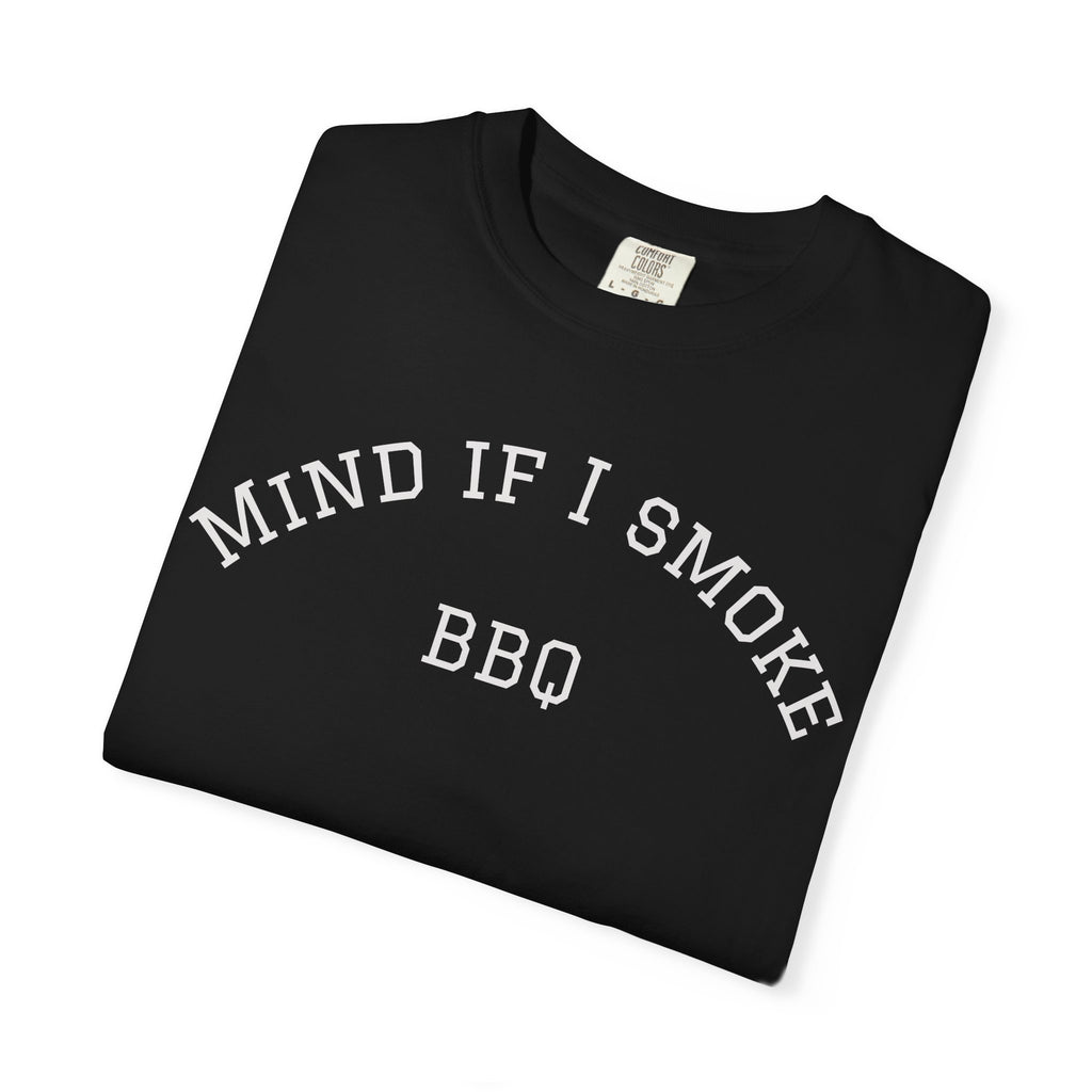 Mind If I Smoke BBQ 2026 T-Shirt
