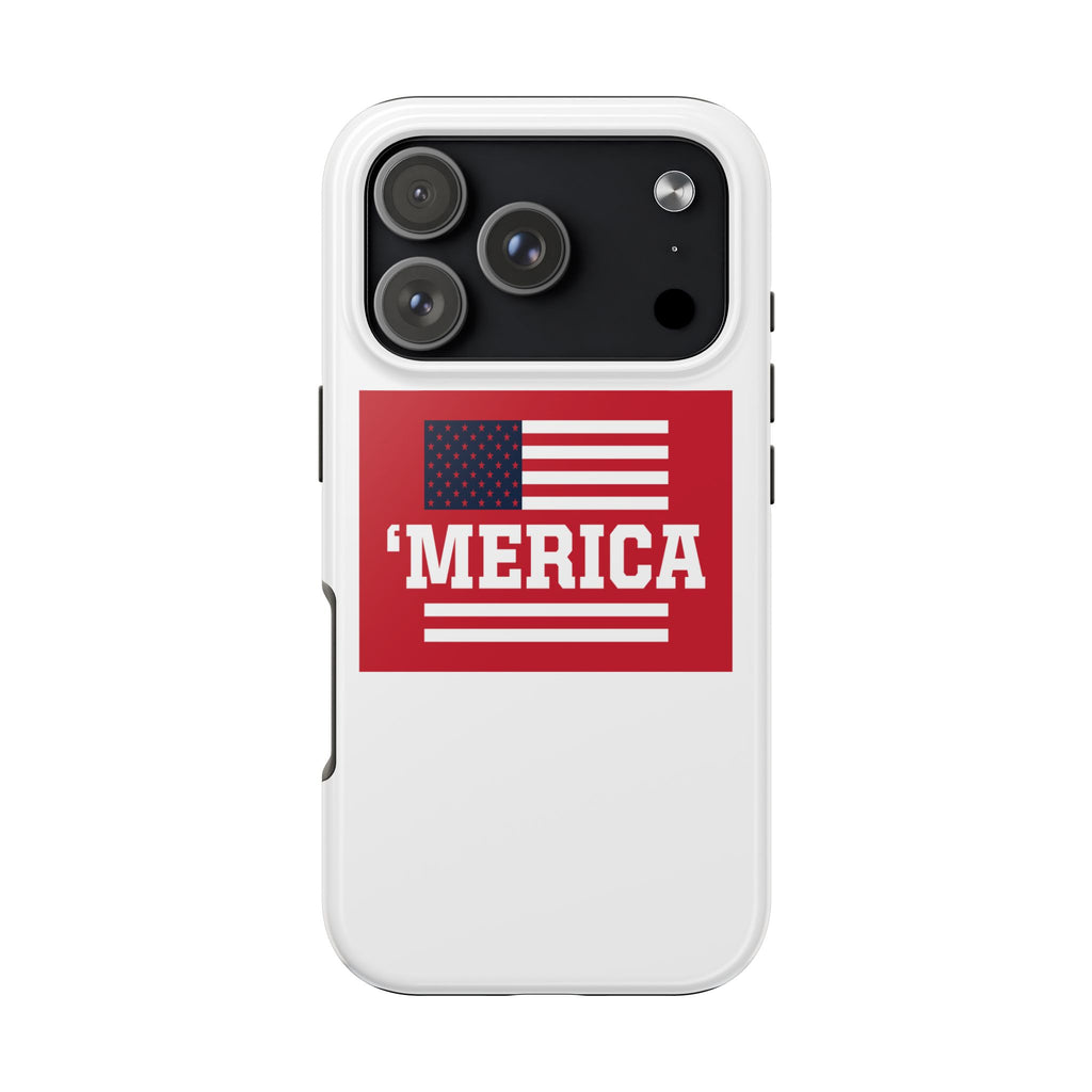 ‘Merica Tough Phone Case — Patriotic American Flag Protective Phone Cover