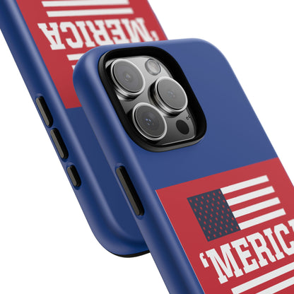 'Merica Flag Phone Case - Patriotic Tough iPhone Case
