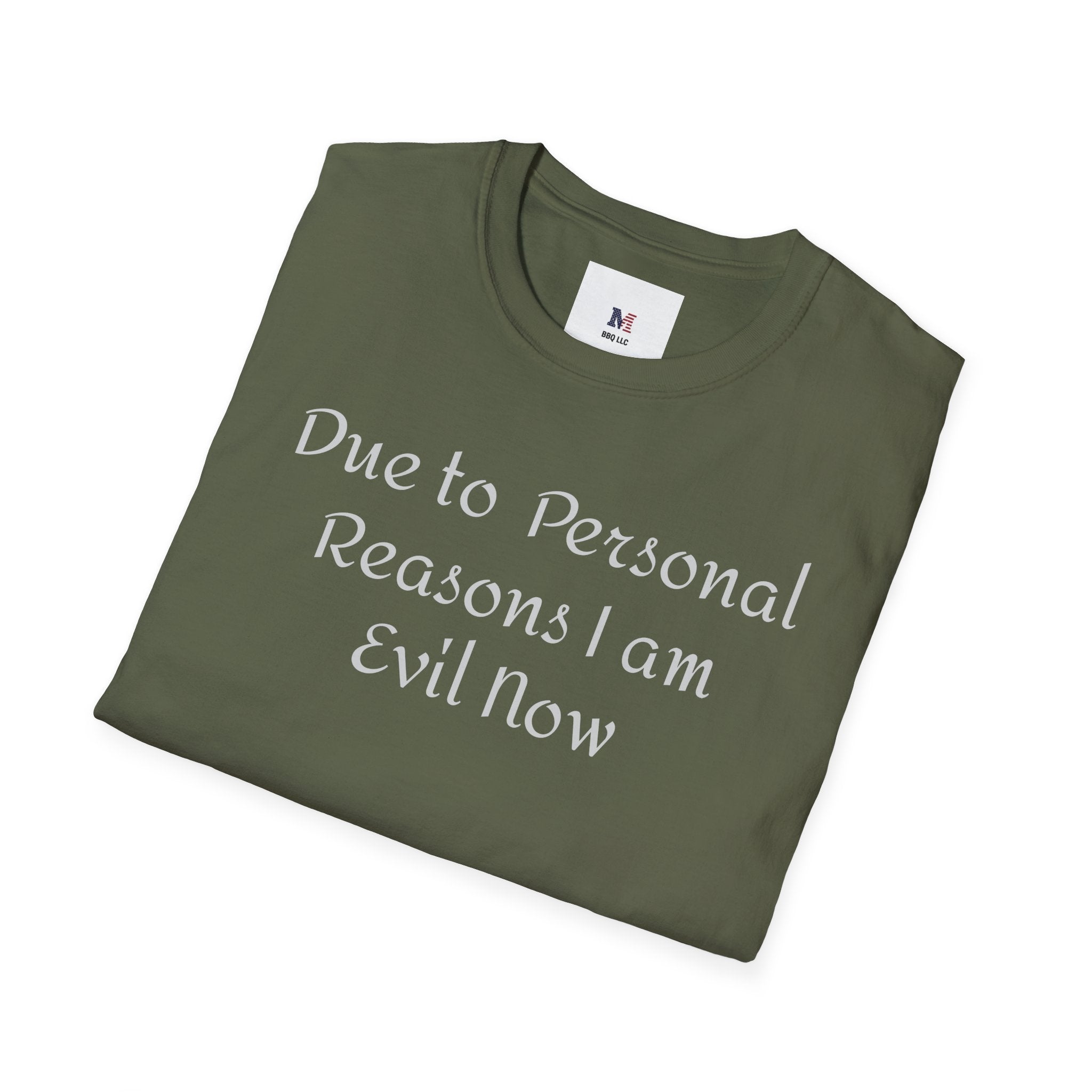 T-Shirt — "Due to Personal Reasons I am Evil Now" Casual Graphic Tee