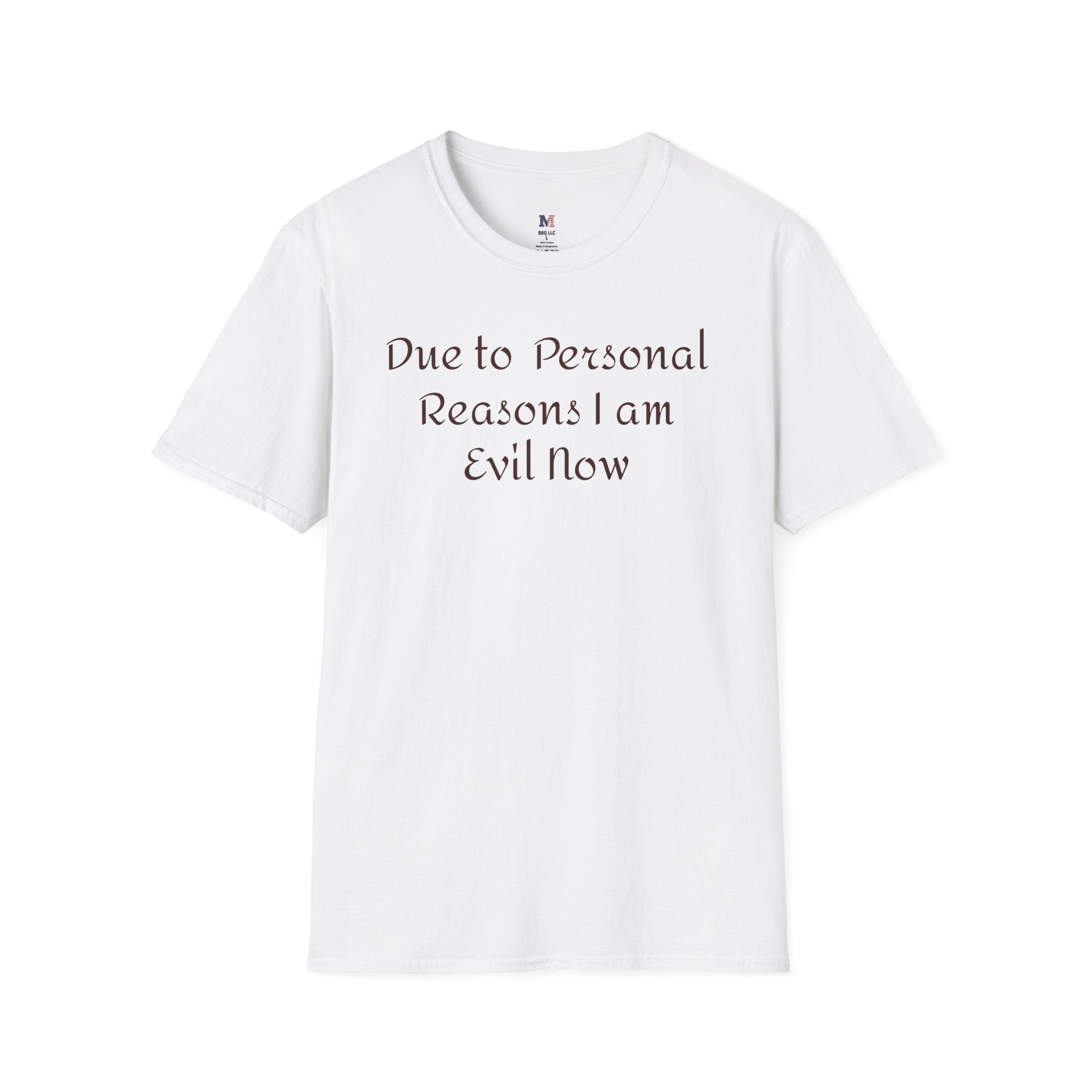 T-Shirt — "Due to Personal Reasons I am Evil Now" Casual Graphic Tee